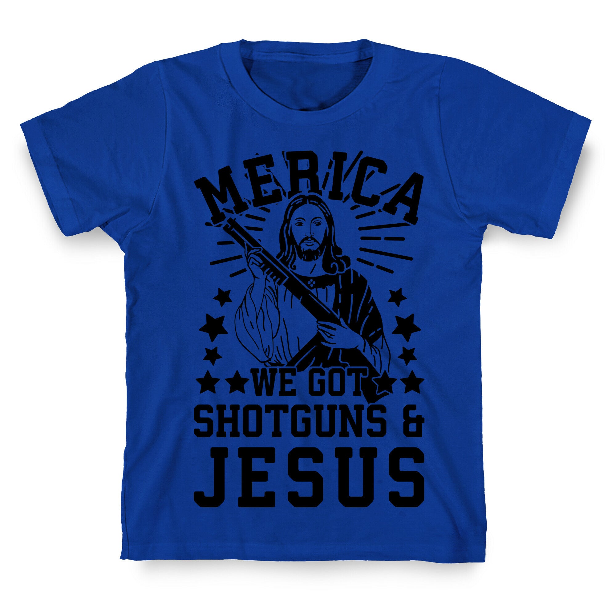 MERICA We Got Shotguns And Jesus T-Shirt